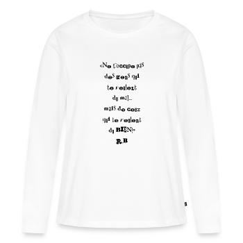 les petites phrases pour réfléchir - T-shirt manches longues Premium bio Femme - blanc - Devant - Julia (174cm)