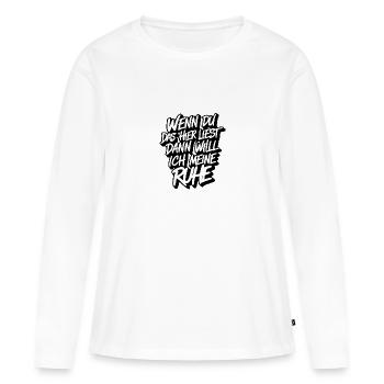 Will meine Ruhe haben lasst mich in Ruhe - Frauen Premium Bio Langarmshirt - Weiß - Vorne - Julia (174cm)