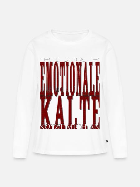 EURE emotionale KÄLTE kotzt mich an - Mauer - Frauen Premium Bio Langarmshirt - Weiß