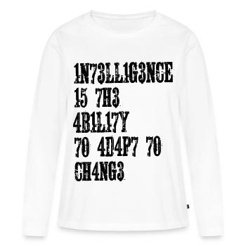 L’INTELLIGENCE EST LA CAPACITÉ DE S’ADAPTER AU CHANGEMENT - T-shirt manches longues Premium bio Femme - blanc - Devant - Julia (174cm)