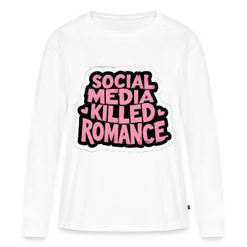 Social Media Killed Romance - Women's Premium Organic Long Sleeve Shirt - white - Front - Julia (174cm)