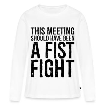 Cette réunion aurait dû être une bagarre à coups de poing - T-shirt manches longues Premium bio Femme - blanc - Devant - Julia (174cm)