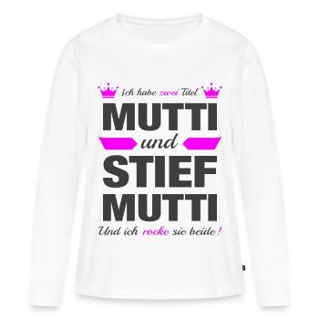 Stiefmutter Stiefmama Muttertag Mama Geschenk - Frauen Premium Bio Langarmshirt - Weiß - Vorne - Julia (174cm)