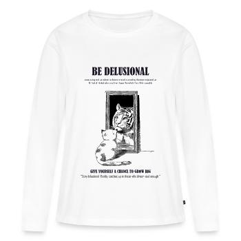 Be Delusional Typo Print - Women's Premium Organic Long Sleeve Shirt - white - Front - Julia (174cm)
