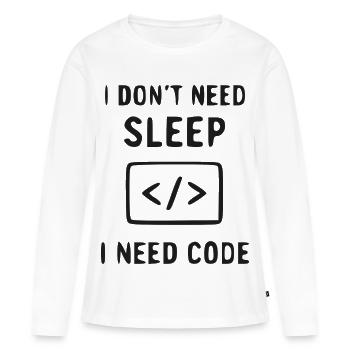 Code instead of sleep - Women's Premium Organic Long Sleeve Shirt - white - Front - Julia (174cm)