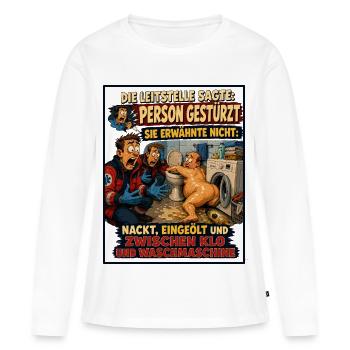 Die Leitstelle sagte: Person gestürzt - Frauen Premium Bio Langarmshirt - Weiß - Vorne - Julia (174cm)