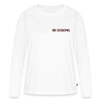 Be Strong T-Shirt, Design - Women's Premium Organic Long Sleeve Shirt - white - Front - Julia (174cm)
