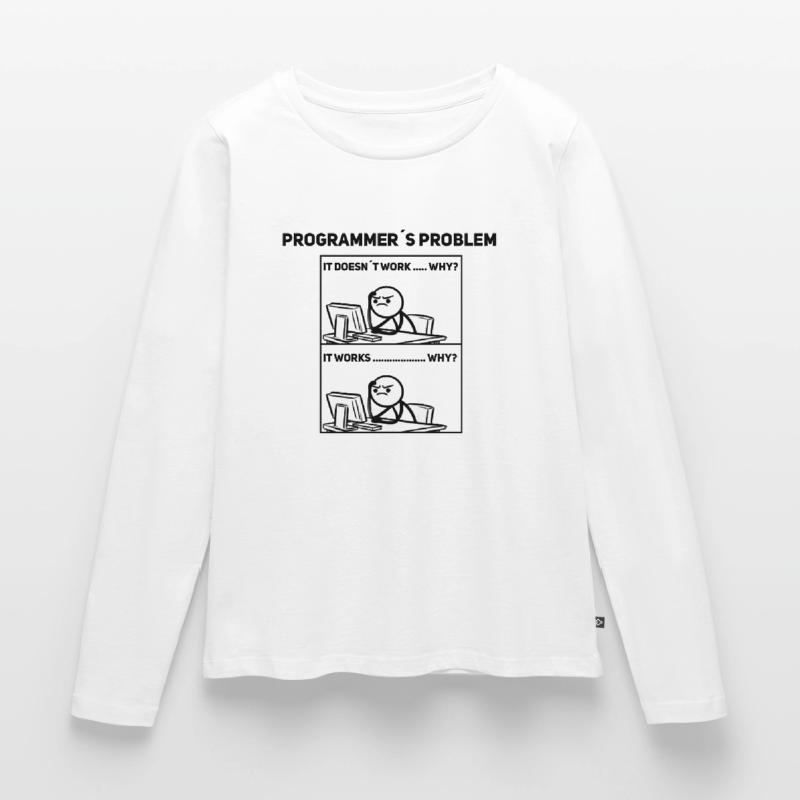 Programmer Humor – Sometimes it doesn't work out Shir Women's Premium Organic Long Sleeve Shirt