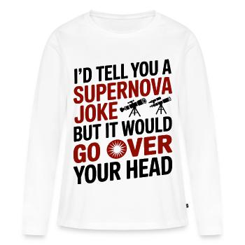 Lustige Supernova Astronomie Nerd Wissenschaft Humor - Frauen Premium Bio Langarmshirt - Weiß - Vorne - Julia (174cm)