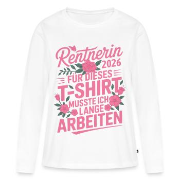 Rentnerin 2026 T-Shirt Blumendesign Rente - Frauen Premium Bio Langarmshirt - Weiß - Vorne - Julia (174cm)