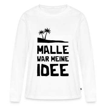 Malle war meine Idee - Mallorca - Balearen Spanien - Frauen Premium Bio Langarmshirt - Weiß - Vorne - Julia (174cm)