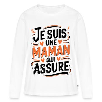 Je suis une Maman qui Assure - T-shirt manches longues Premium bio Femme - blanc - Devant - Julia (174cm)