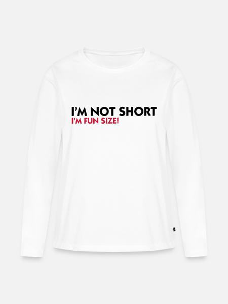 I m not small. I'm Fun Size! - Women's Premium Organic Long Sleeve Shirt - white