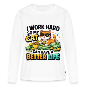 Je travaille dur : Cat mérite une vie meilleure - T-shirt manches longues Premium bio Femme - blanc - Devant - Julia (174cm)