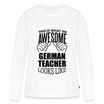Deutsch, Deutsch, Deutsch - Frauen Premium Bio Langarmshirt - Weiß - Vorne - Julia (174cm)