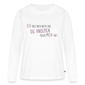 Ça ne me dérange pas que les autres me fâchent - T-shirt manches longues Premium bio Femme - blanc - Devant - Julia (174cm)