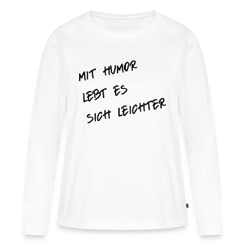 Humor - Frauen Premium Bio Langarmshirt - Weiß - Vorne - Julia (174cm)