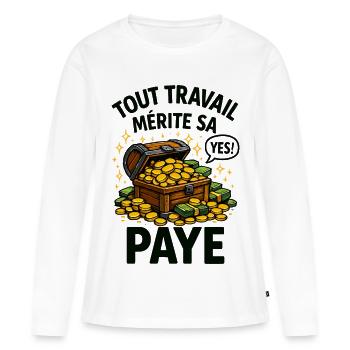 Humor - Jede Arbeit verdient ihren Lohn - Frauen Premium Bio Langarmshirt - Weiß - Vorne - Julia (174cm)