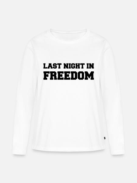Last night in freedom - Frauen Premium Bio Langarmshirt - Weiß