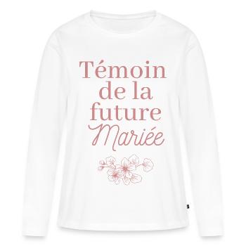 Témoin future Mariée. EVJF Enterrement célibataire - T-shirt manches longues Premium bio Femme - blanc - Devant - Julia (174cm)