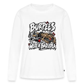 Burpees waren keine gute Idee - Frauen Premium Bio Langarmshirt - Weiß - Vorne - Julia (174cm)