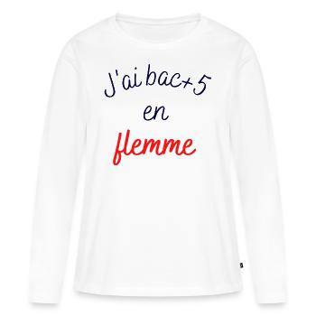 J'ai bac plus 5 en flemme - T-shirt manches longues Premium bio Femme - blanc - Devant - Julia (174cm)
