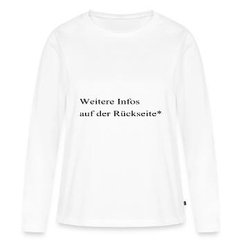 Weitere Infos auf der Rückseite* - Frauen Premium Bio Langarmshirt - Weiß - Vorne - Julia (174cm)