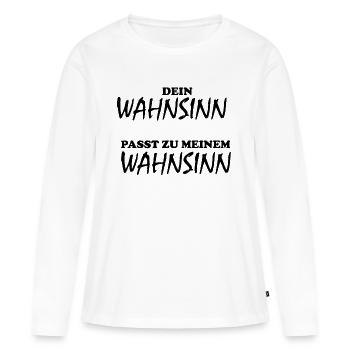 Dein Wahnsinn passt zu Meinem Wahnsinn - Frauen Premium Bio Langarmshirt - Weiß - Vorne - Julia (174cm)
