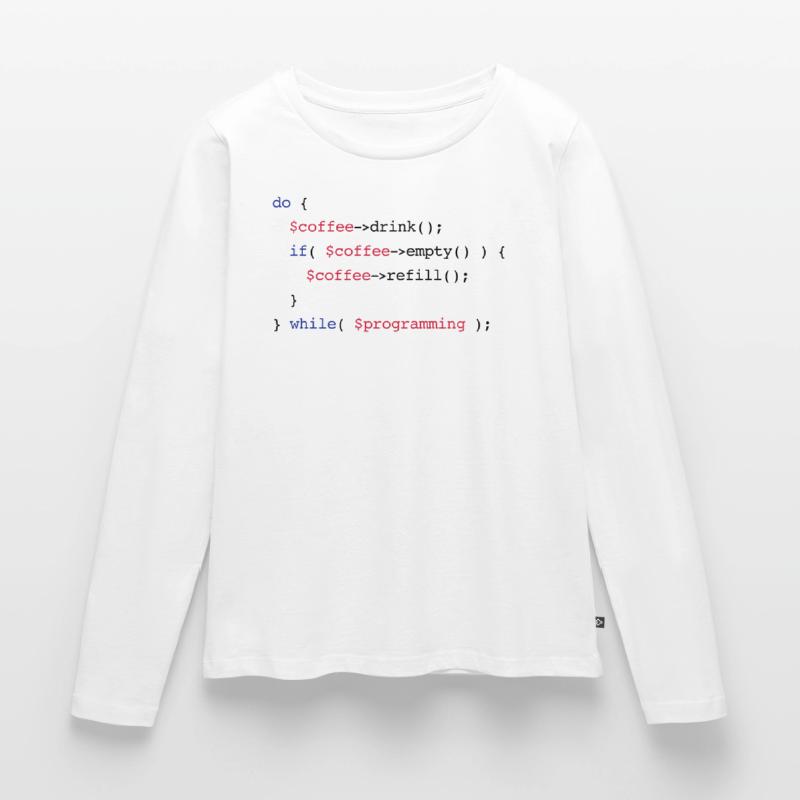 Code Coffee Refill Programmierung PHP Frauen Premium Bio Langarmshirt