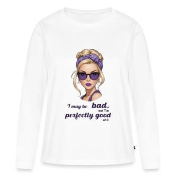 I may be bad but I'm perfectly good at it 2 - Women's Premium Organic Long Sleeve Shirt - white - Front - Julia (174cm)
