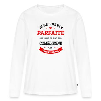 COMÉDIENNE PARFAITE - T-shirt manches longues Premium bio Femme - blanc - Devant - Julia (174cm)