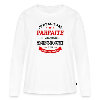 MONITRICE-ÉDUCATRICE PARFAITE - T-shirt manches longues Premium bio Femme - blanc - Devant - Julia (174cm)