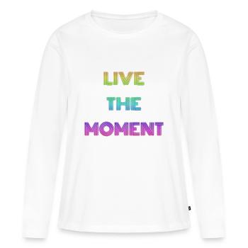 Live the moment live the moment saying - Women's Premium Organic Long Sleeve Shirt - white - Front - Julia (174cm)