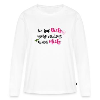 Sie hat Dich nicht verdient black - Frauen Premium Bio Langarmshirt - Weiß - Vorne - Julia (174cm)