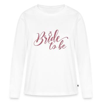 Bachelorette Party Braut Geschenk für Frauen sein - Frauen Premium Bio Langarmshirt - Weiß - Vorne - Julia (174cm)