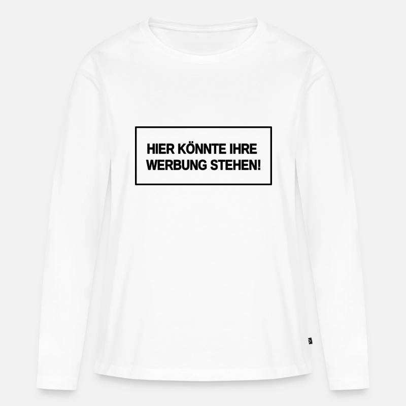 Hier könnte Ihre Werbung stehen! - Frauen Premium Bio Langarmshirt - Weiß
