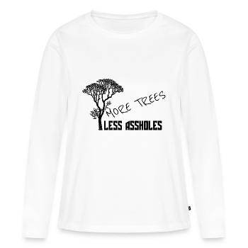 more trees mehr Bäume weniger Arschlöcher - Frauen Premium Bio Langarmshirt - Weiß - Vorne - Julia (174cm)