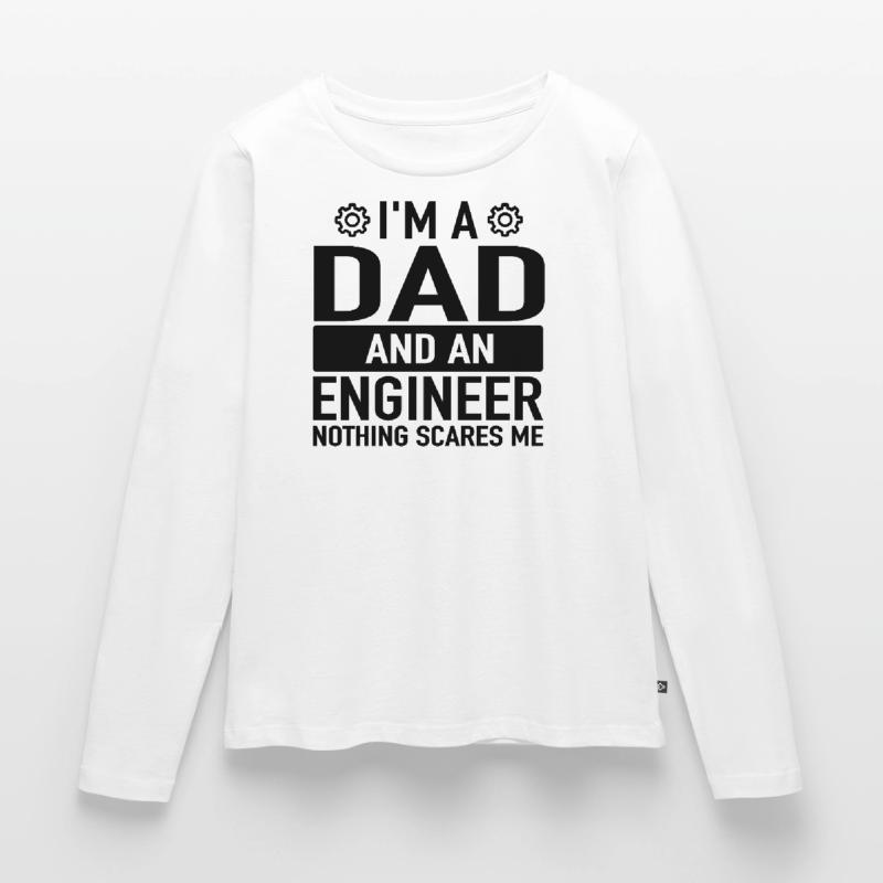 Engineer Father Engineering Engineers Engineer Dad Women's Premium Organic Long Sleeve Shirt