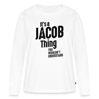 Es ist ein Jacob Ding Lustiger personalisierter Geburtstag - Frauen Premium Bio Langarmshirt - Weiß - Vorne - Julia (174cm)