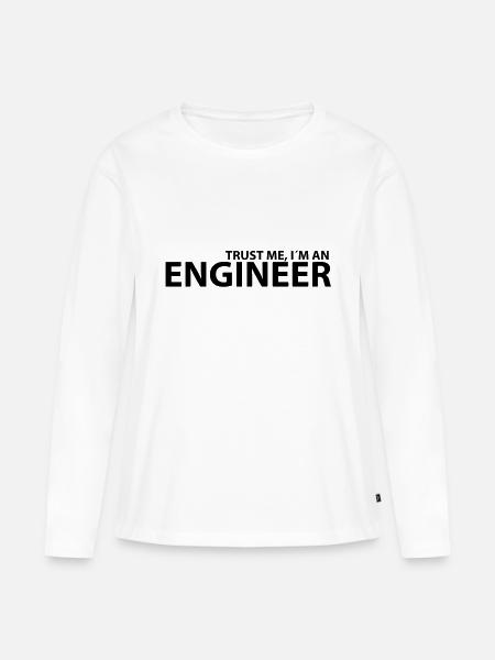 Ingenieur - Du kannst mir vertrauen - Frauen Premium Bio Langarmshirt - Weiß