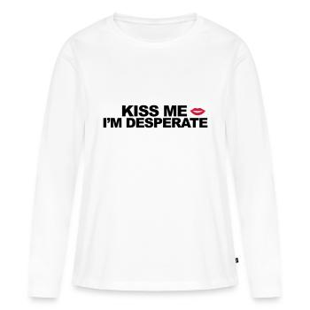Kiss Me I'm Desperate - T-shirt manches longues Premium bio Femme - blanc - Devant - Julia (174cm)