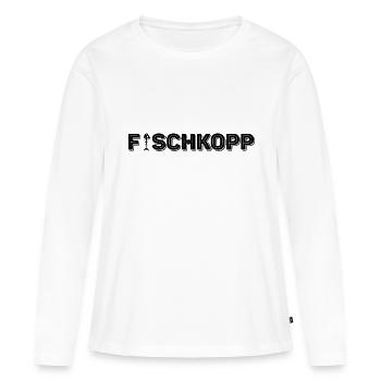 Fischkopp lustig Fischkopf - Frauen Premium Bio Langarmshirt - Weiß - Vorne - Julia (174cm)
