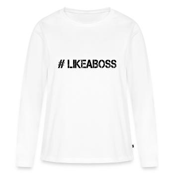 Wie ein Chef - Frauen Premium Bio Langarmshirt - Weiß - Vorne - Julia (174cm)
