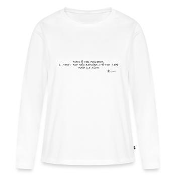 Devise Pour être heureux - T-shirt manches longues Premium bio Femme - blanc - Devant - Julia (174cm)