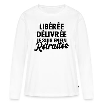Libérée Délivrée Je Suis Enfin Retraitée - T-shirt manches longues Premium bio Femme - blanc - Devant - Julia (174cm)