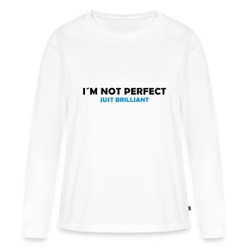 I´m not perfect - just brilliant - Frauen Premium Bio Langarmshirt - Weiß - Vorne - Julia (174cm)