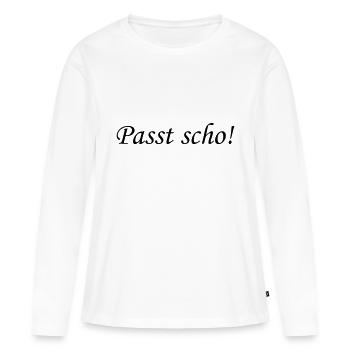Passt scho! - Frauen Premium Bio Langarmshirt - Weiß - Vorne - Julia (174cm)