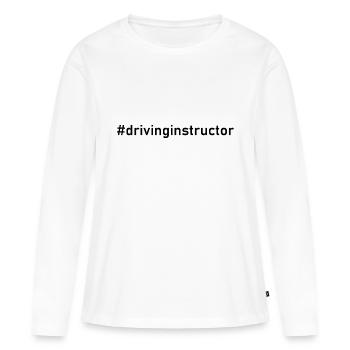 #drivinginstructor - # - Driving Instructor - Driving School - Women's Premium Organic Long Sleeve Shirt - white - Front - Julia (174cm)