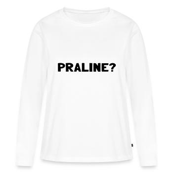 Praline? - T-shirt manches longues Premium bio Femme - blanc - Devant - Julia (174cm)