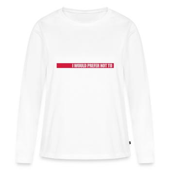 Je préfère ne pas - T-shirt manches longues Premium bio Femme - blanc - Devant - Julia (174cm)